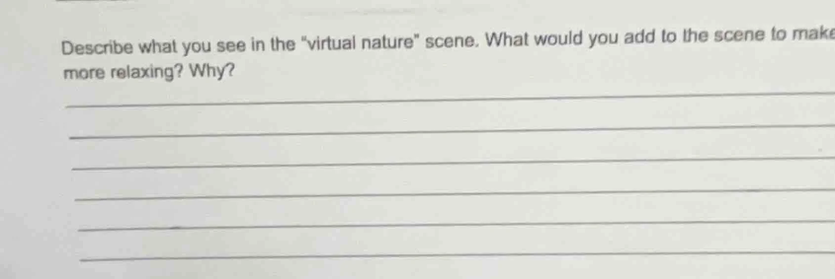 describe what you see in the \virtual nature\ scene. what would you add…
