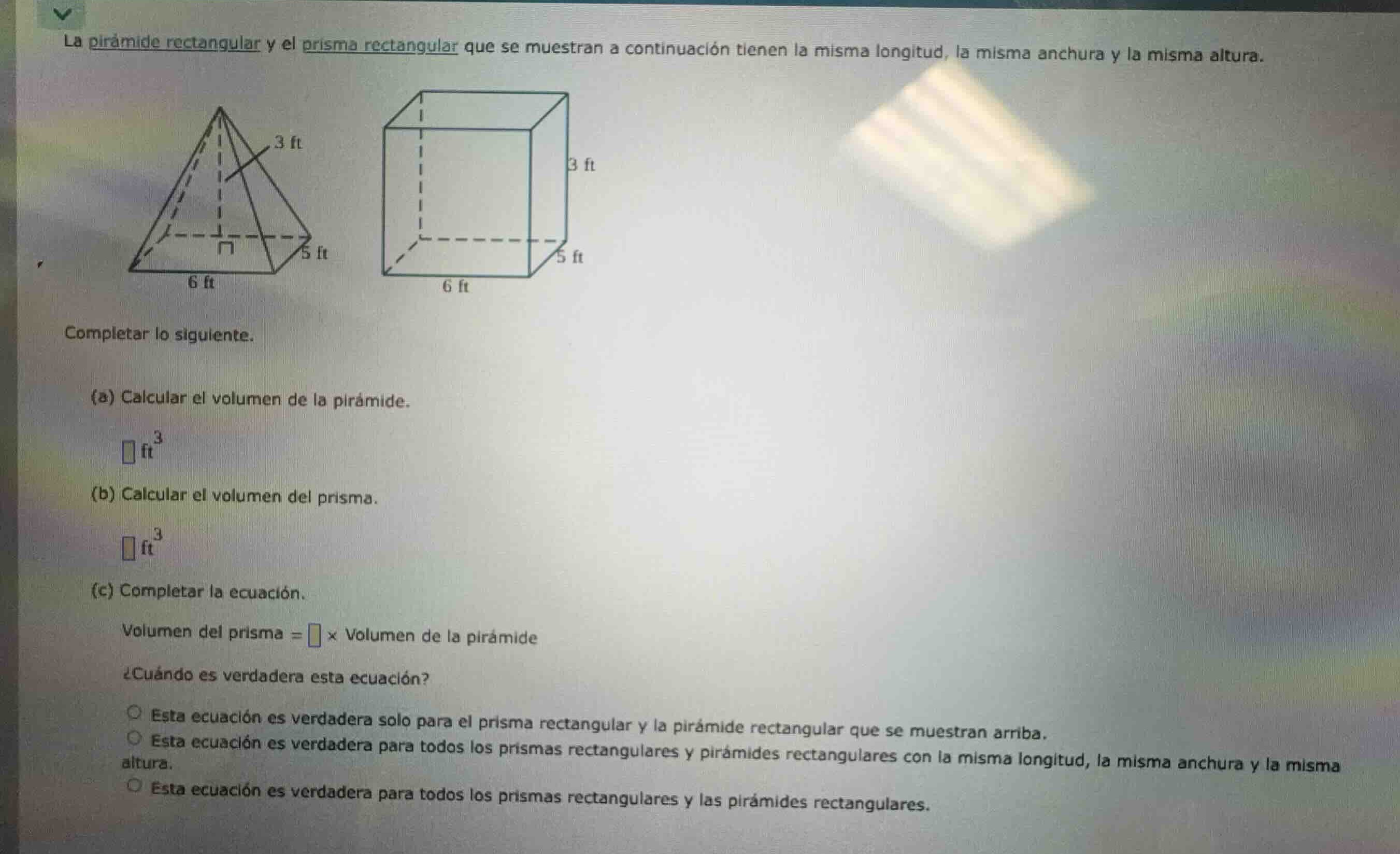 la pirámide rectangular y el prisma rectangular que se muestran a conti…