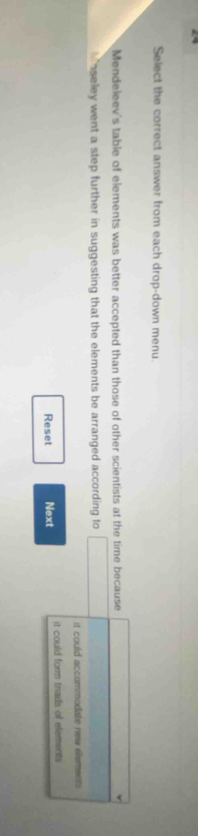 select the correct answer from each drop - down menu. mendeleev’s table…