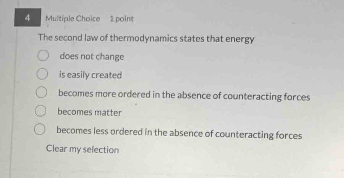 4 multiple choice 1 point the second law of thermodynamics states that …