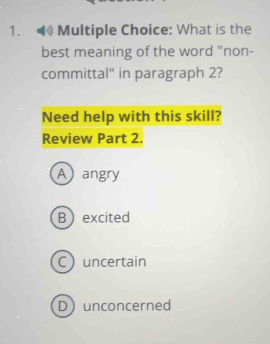 1. multiple choice: what is the best meaning of the word on - committal…