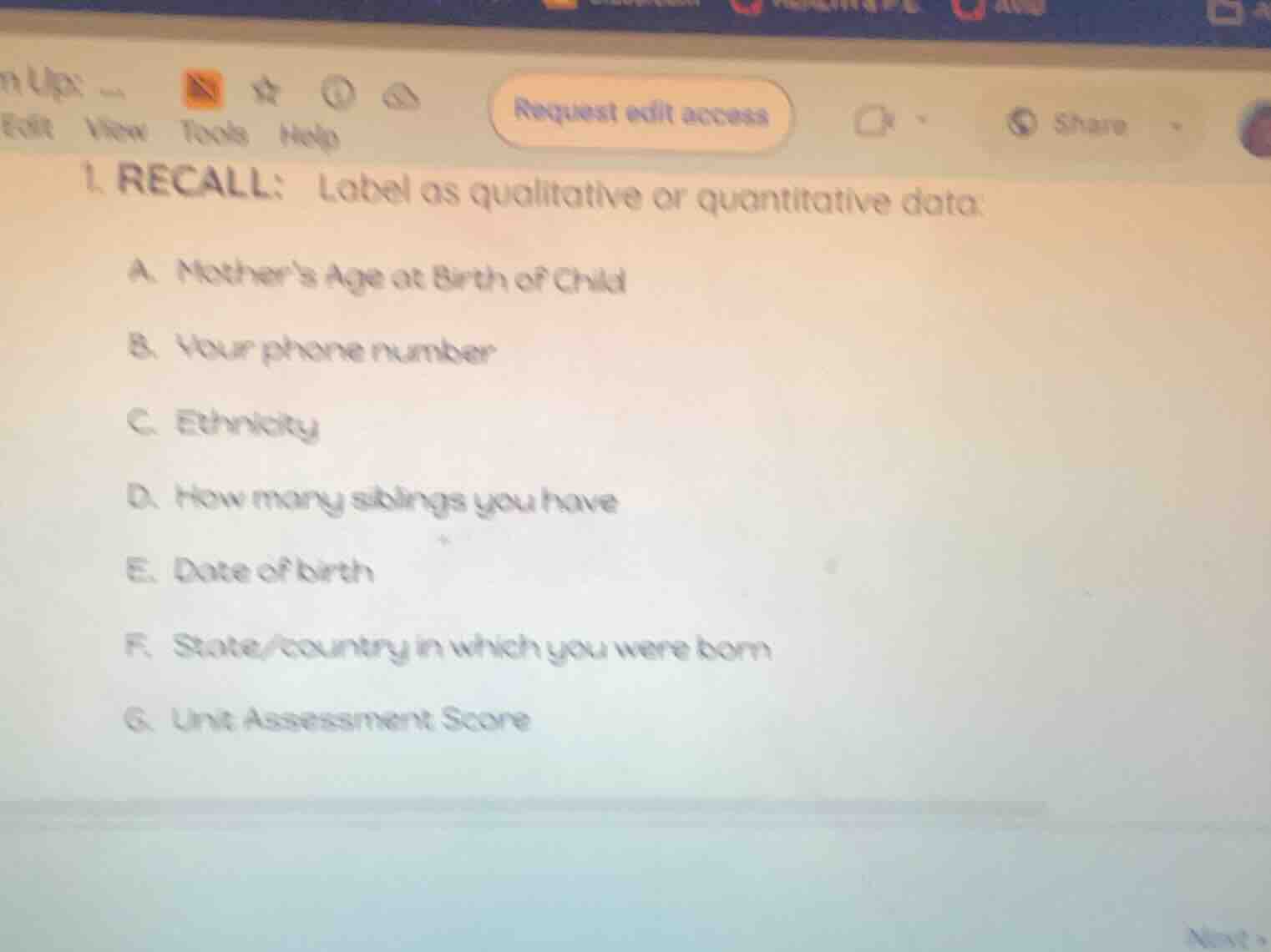 1. recall: label as qualitative or quantitative data: a. mother’s age a…
