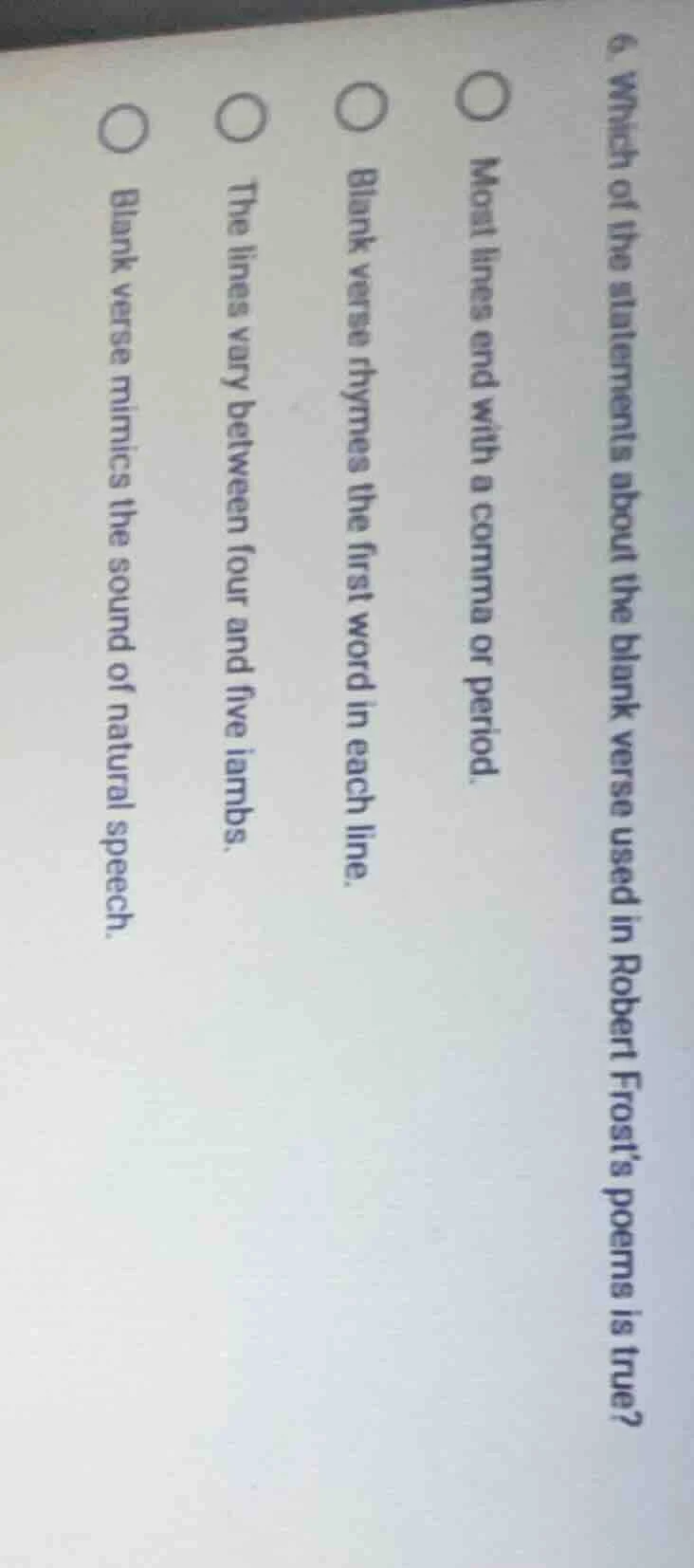 6. which of the statements about the blank verse used in robert frost’s…