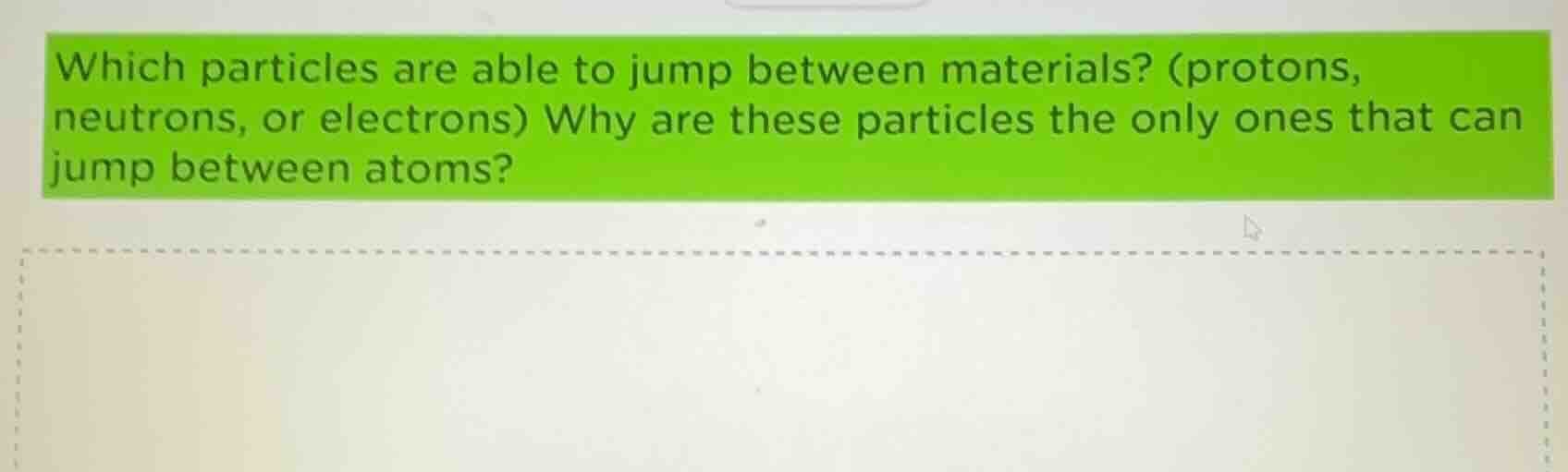 which particles are able to jump between materials? (protons, neutrons,…