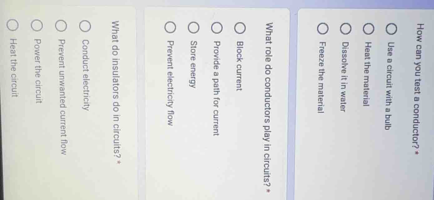 how can you test a conductor?* use a circuit with a bulb heat the mater…