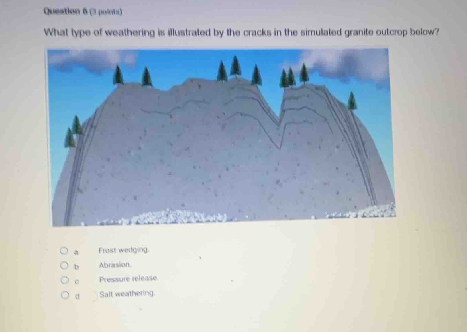 question 6 (1 point) what type of weathering is illustrated by the crac…