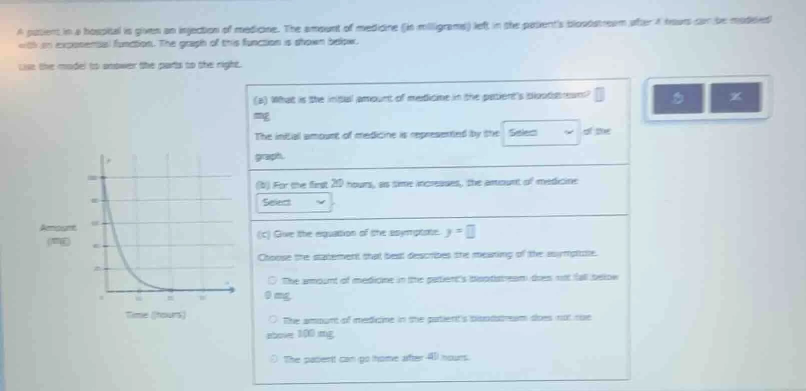 a patient in a hospital is given an injection of medicine. the amount o…