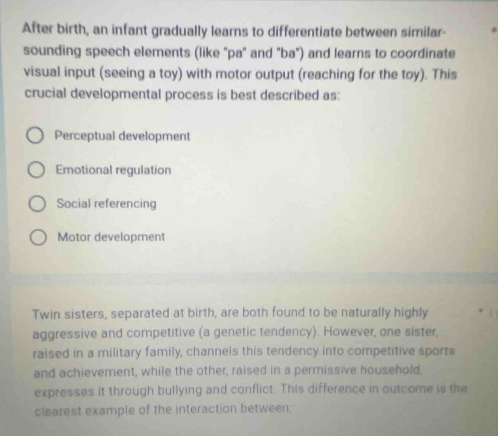 after birth, an infant gradually learns to differentiate between simila…