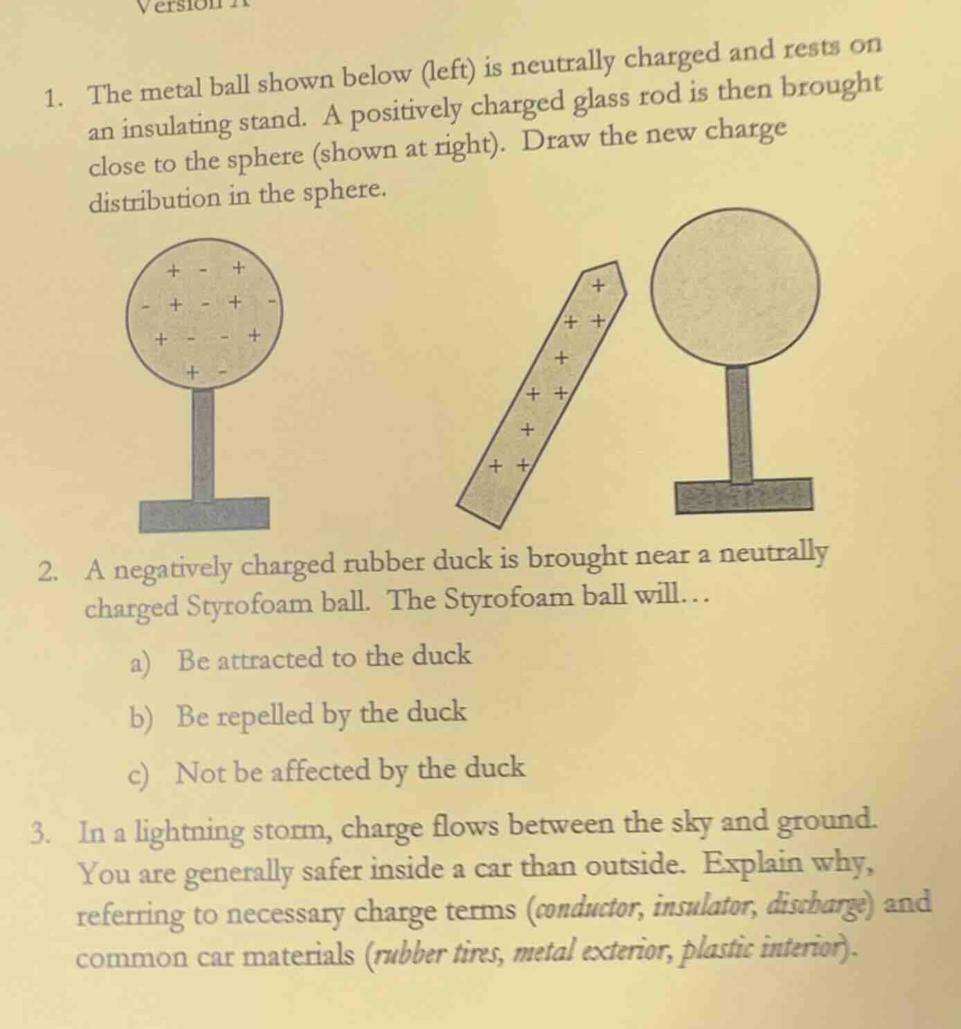 1. the metal ball shown below (left) is neutrally charged and rests on …
