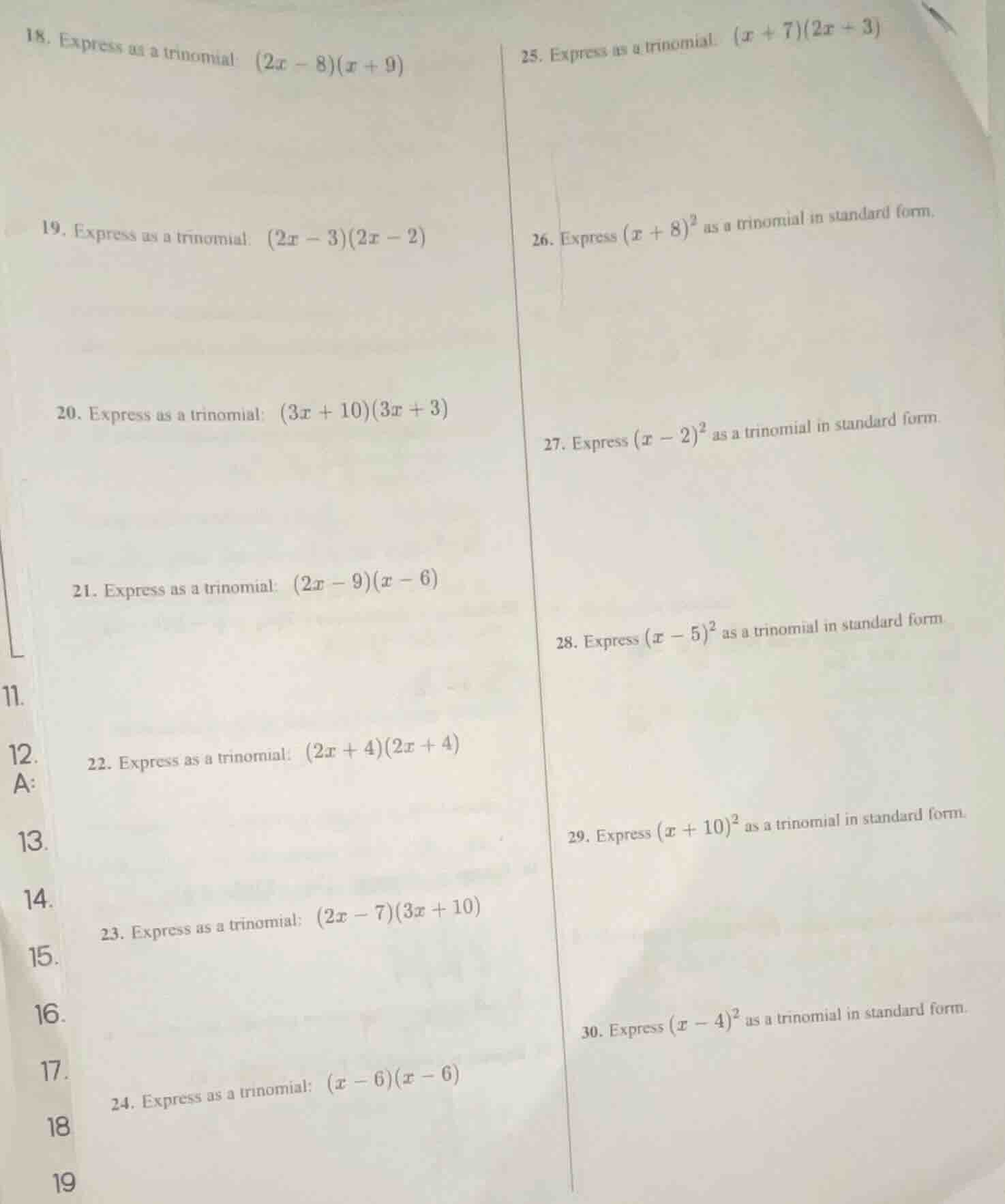 18. express as a trinomial: $(2x - 8)(x + 9)$ 19. express as a trinomia…