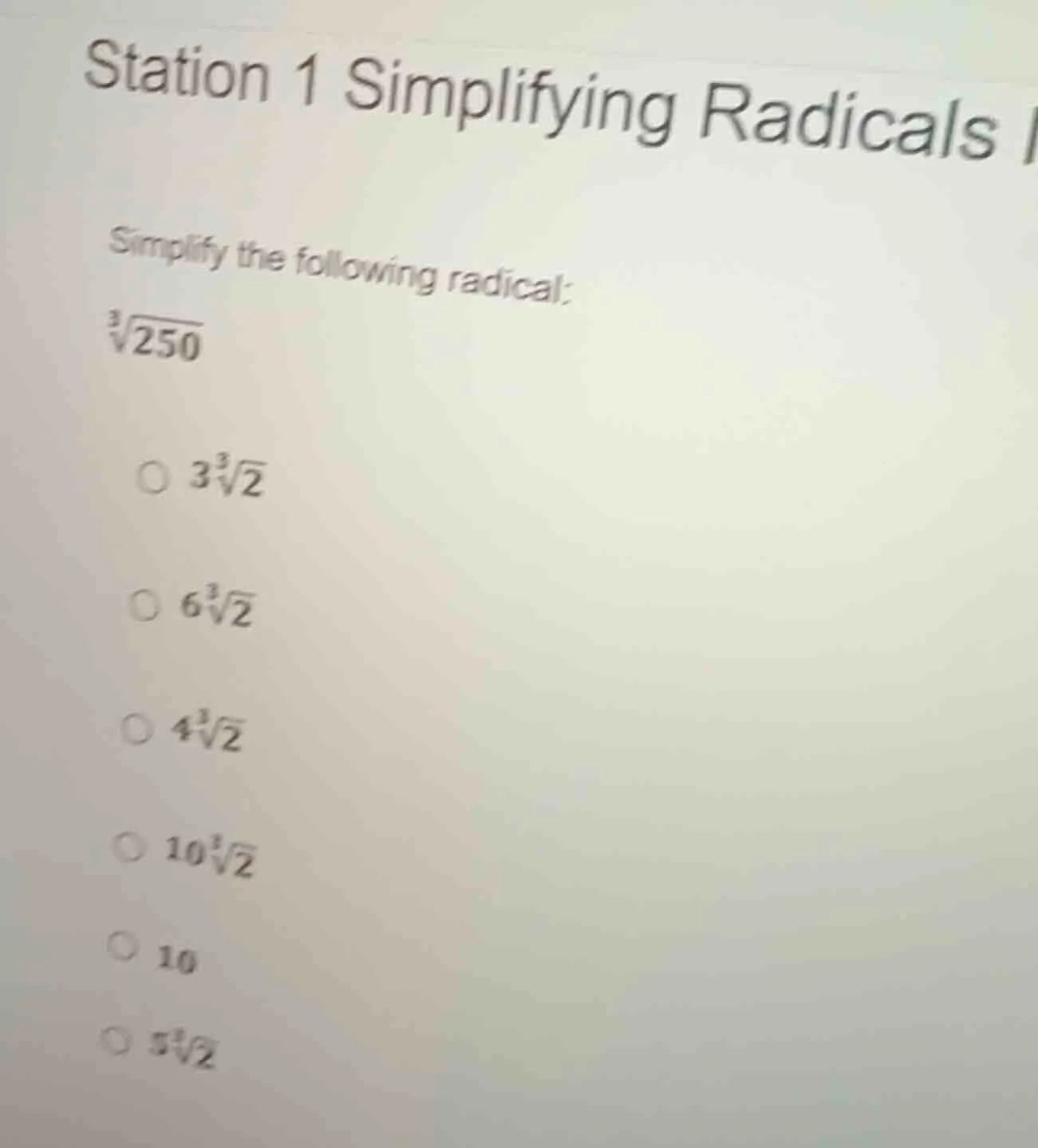 station 1 simplifying radicals simplify the following radical: $sqrt3{2…