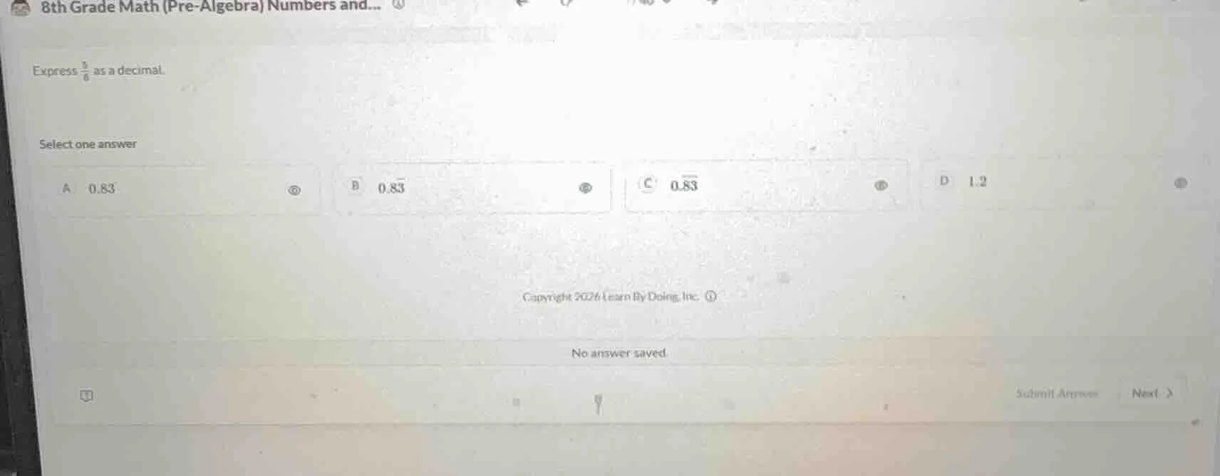 express \\(\\frac{5}{6}\\) as a decimal. select one answer a 0.83 b \\(…