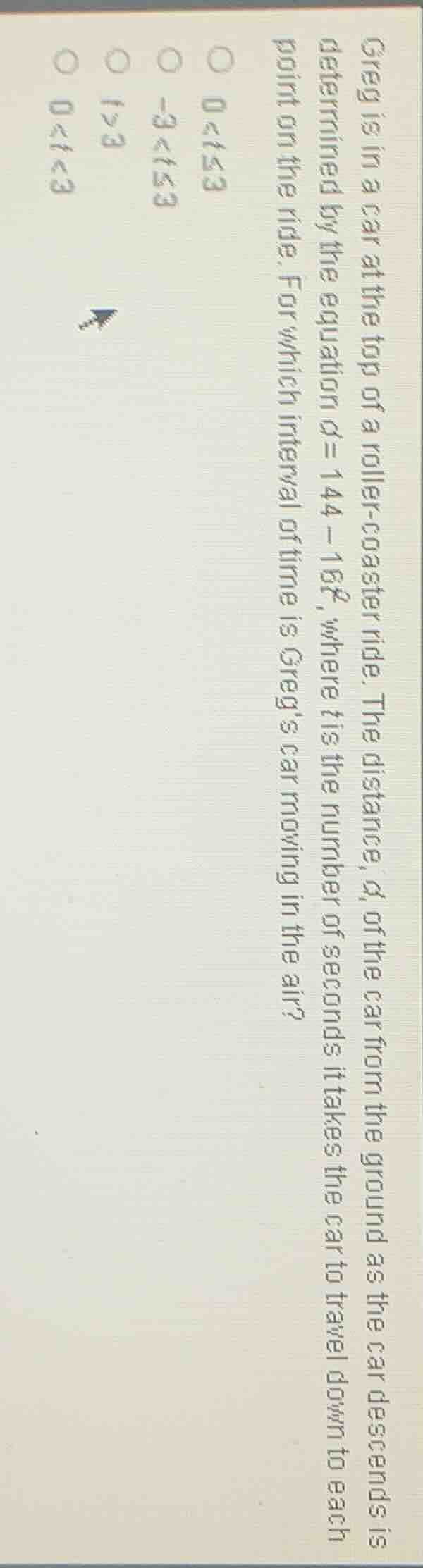 greg is in a car at the top of a roller - coaster ride. the distance, (…