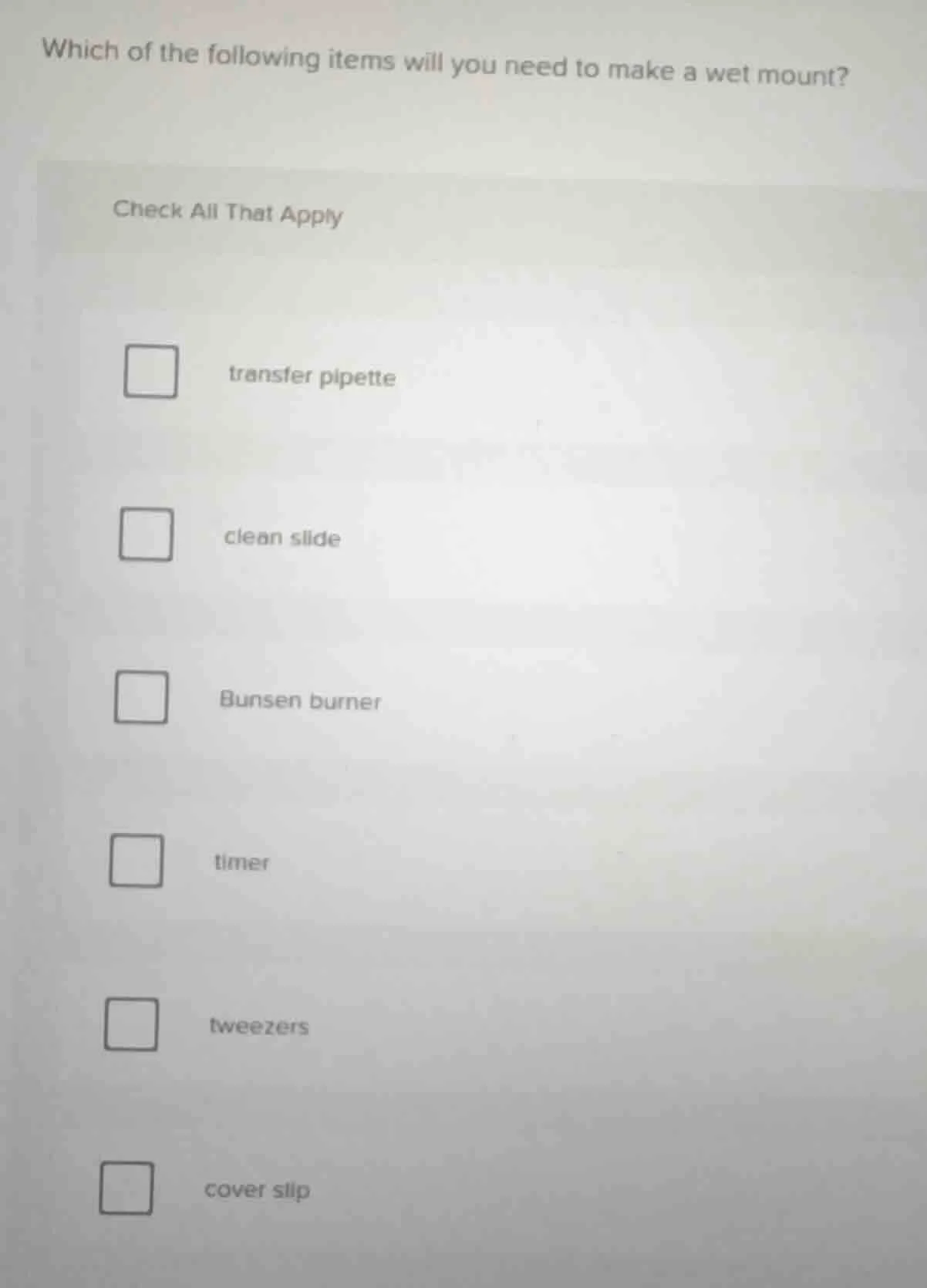 which of the following items will you need to make a wet mount? check a…