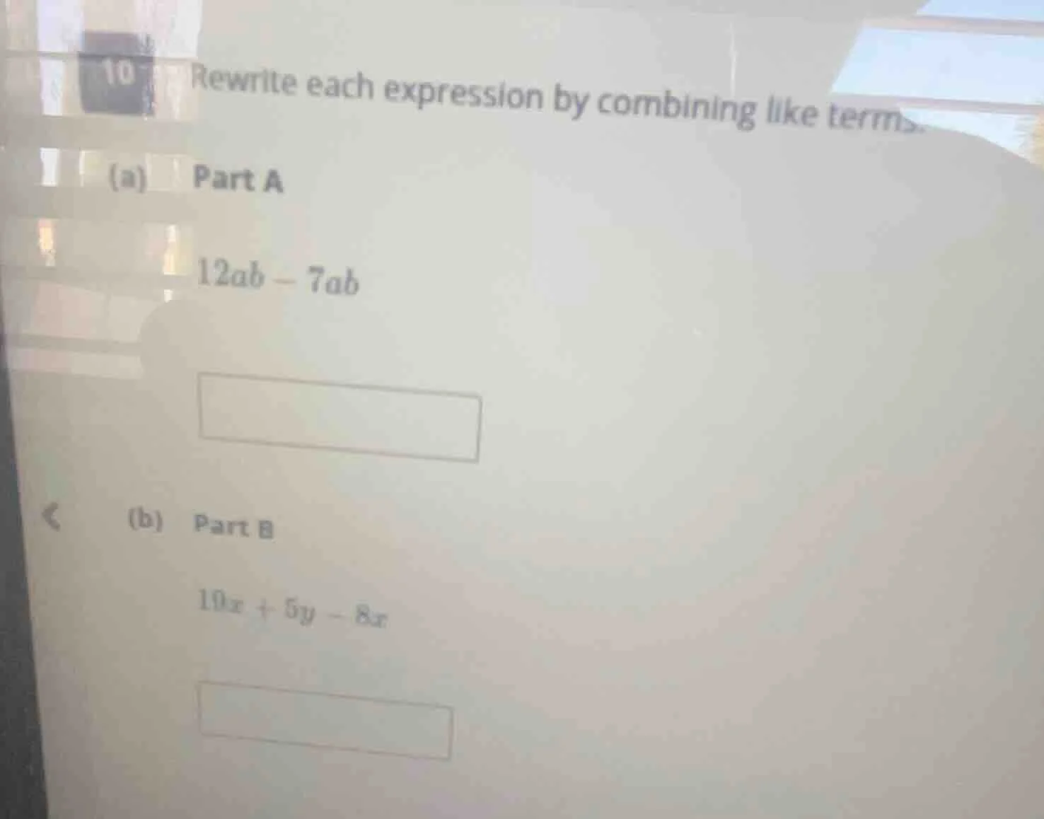 10 rewrite each expression by combining like terms. (a) part a $12ab - …