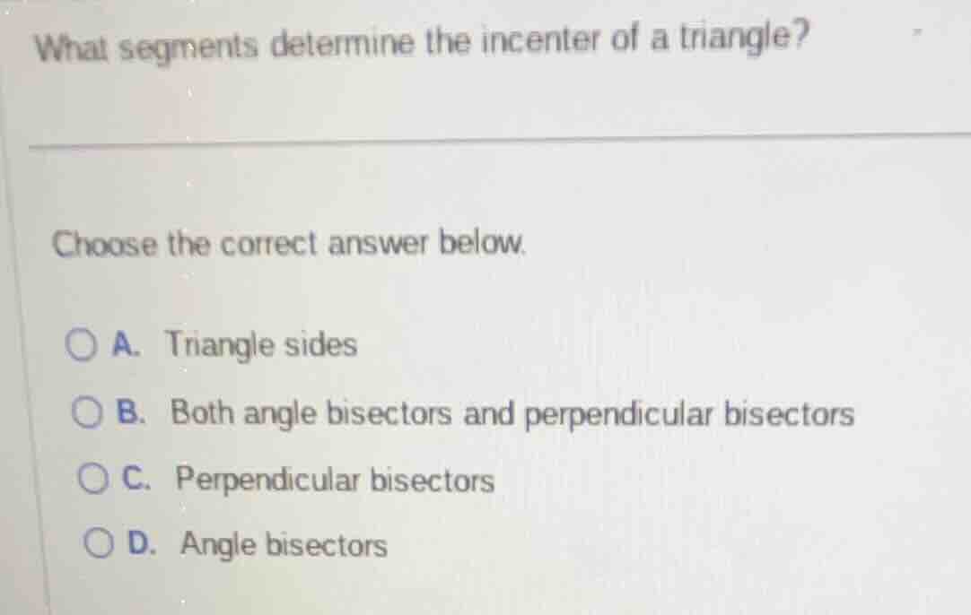 what segments determine the incenter of a triangle? choose the correct …