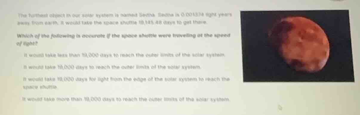 the furthest object in our solar system is named sedna. sedna is 0.0013…