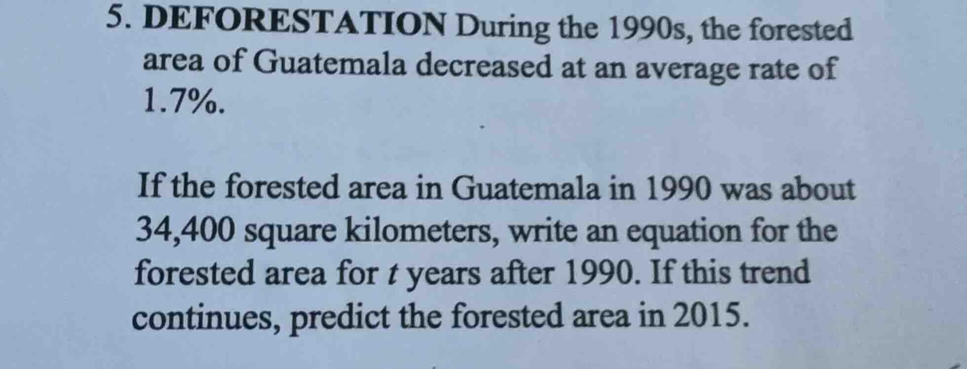 5. deforestation during the 1990s, the forested area of guatemala decre…
