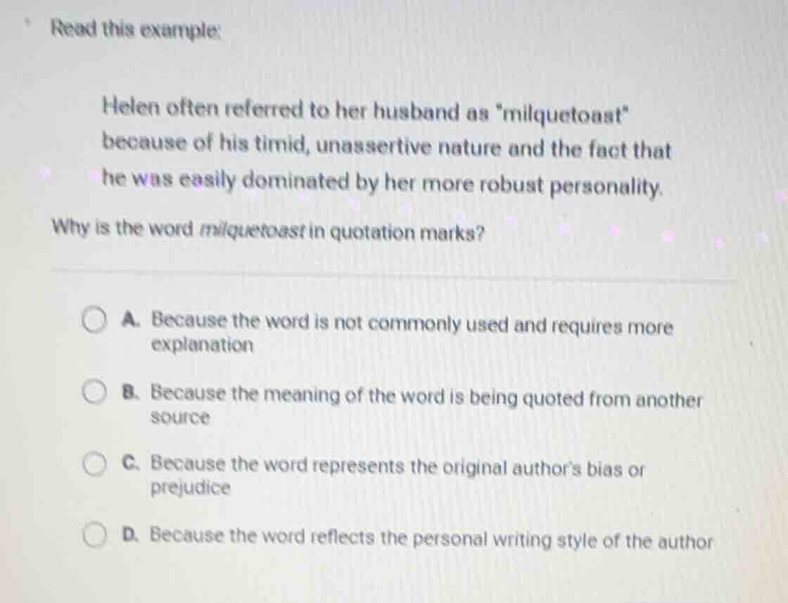 read this example: helen often referred to her husband as \milquetoast\…