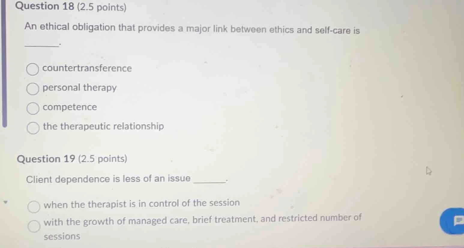 question 18 (2.5 points) an ethical obligation that provides a major li…