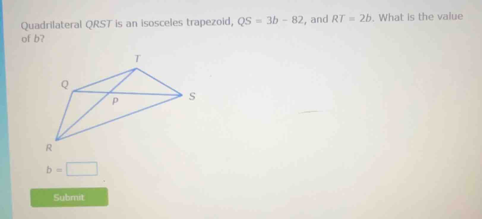 quadrilateral qrst is an isosceles trapezoid, $qs = 3b - 82$, and $rt =…