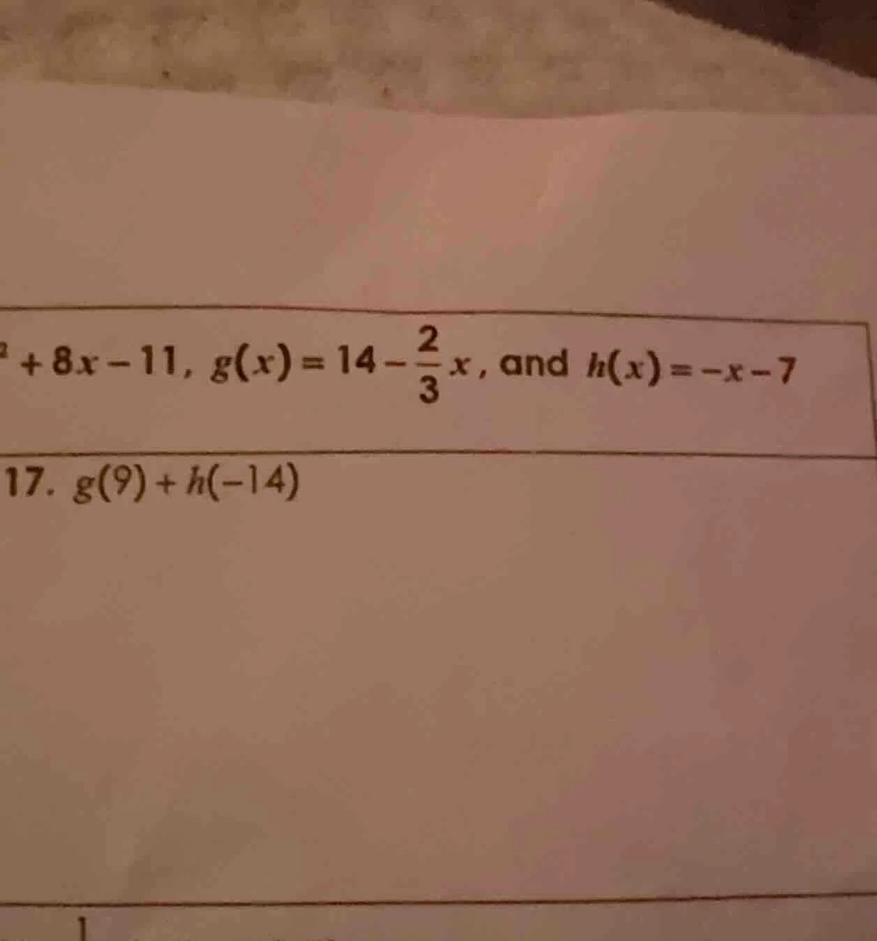 $^2 + 8x - 11$, $g(x) = 14 - \\frac{2}{3}x$, and $h(x) = -x - 7$ 17. $g…