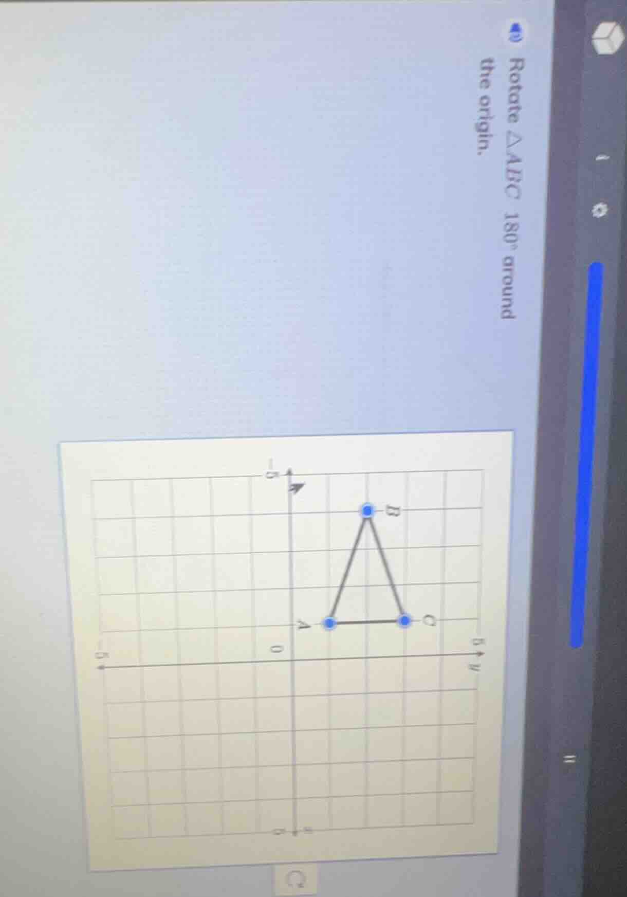 b) rotate △abc 180° around the origin.