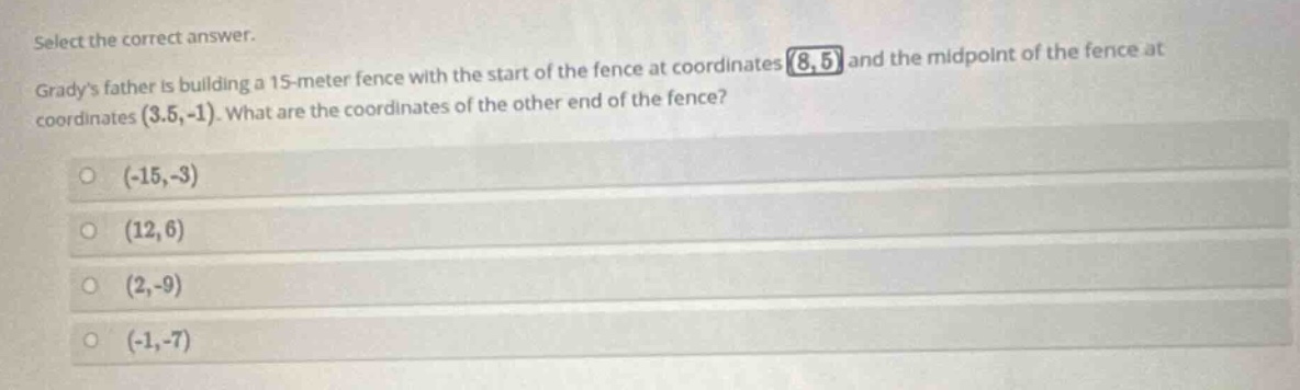select the correct answer. gradys father is building a 15 - meter fence…
