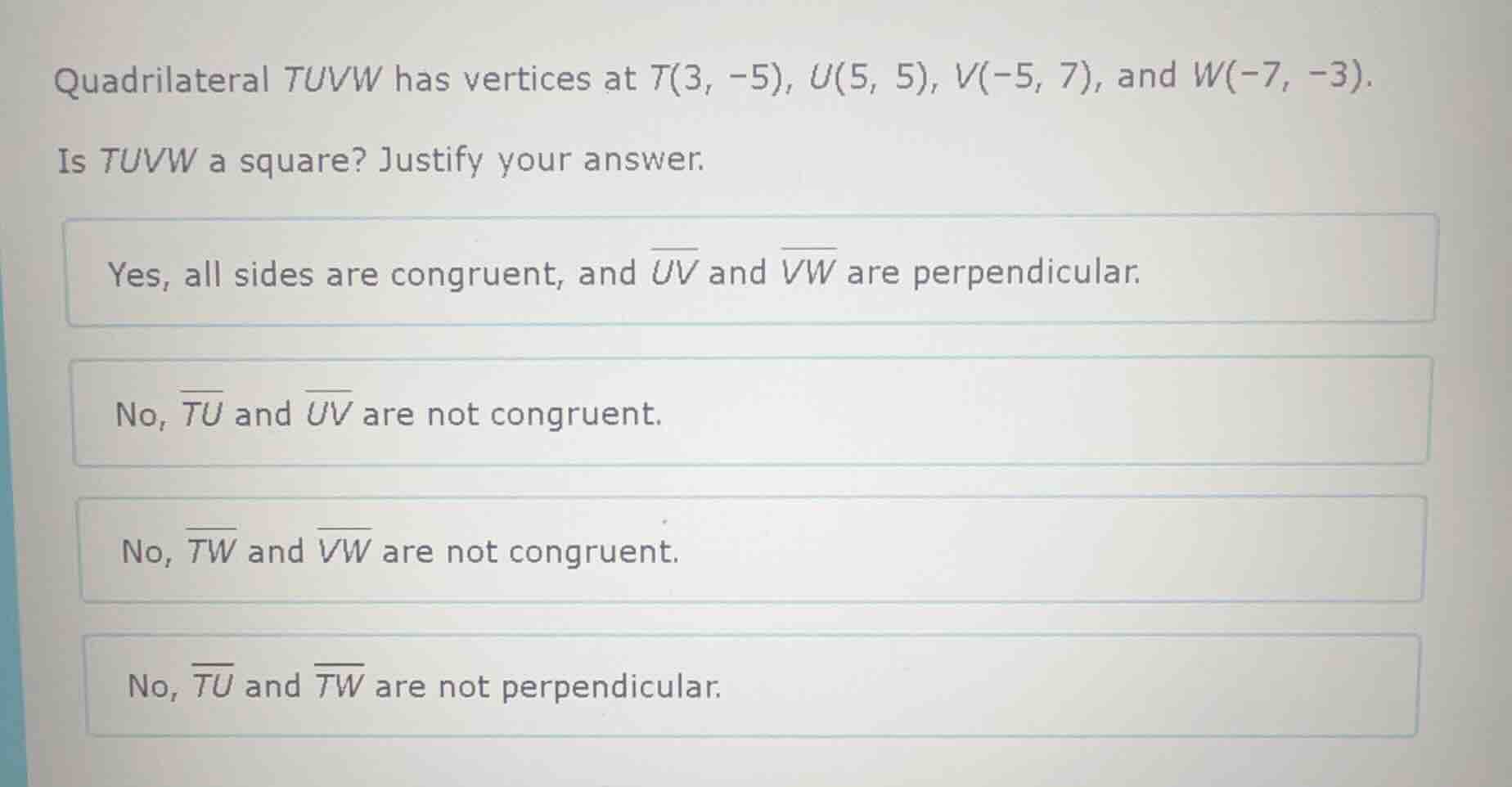 quadrilateral tuvw has vertices at t(3, -5), u(5, 5), v(-5, 7), and w(-…