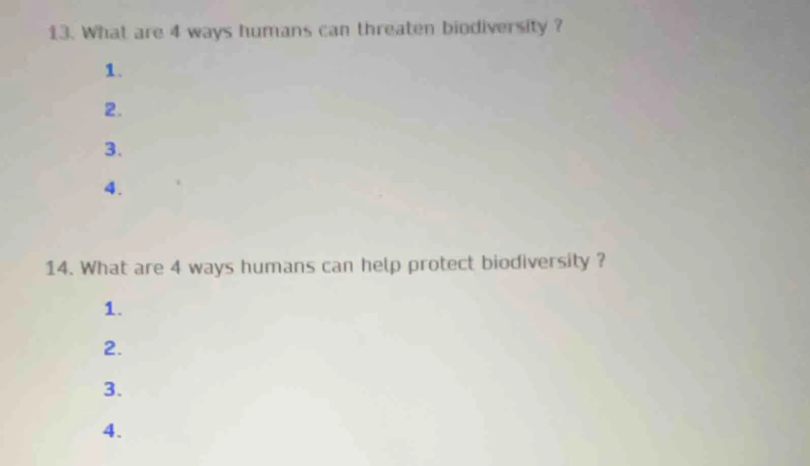 13. what are 4 ways humans can threaten biodiversity? 1. 2. 3. 4. 14. w…