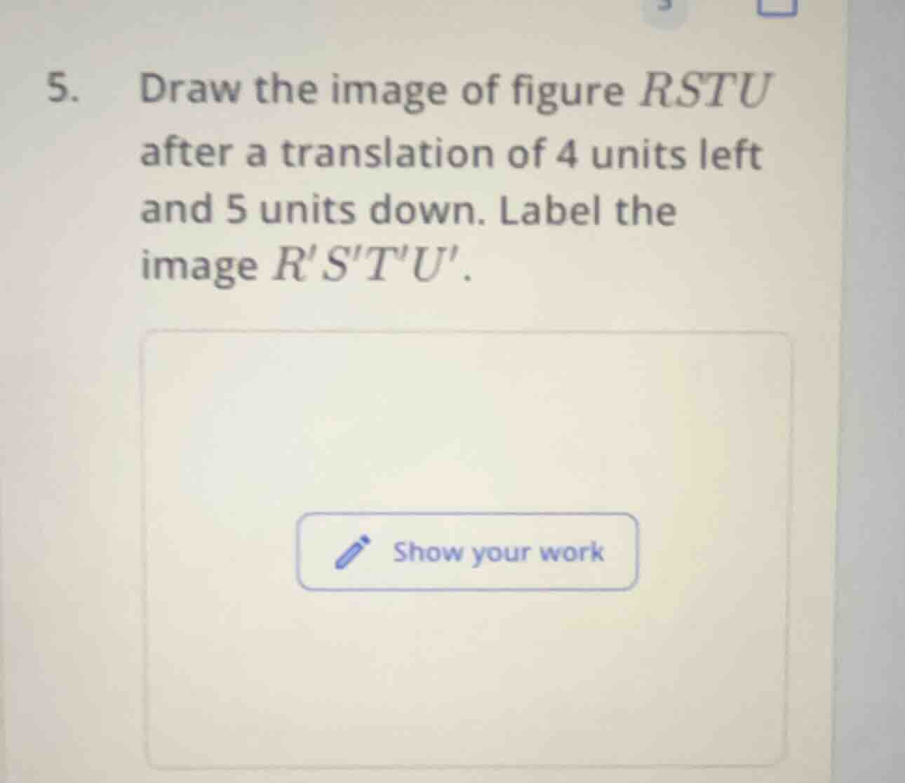 5. draw the image of figure rstu after a translation of 4 units left an…