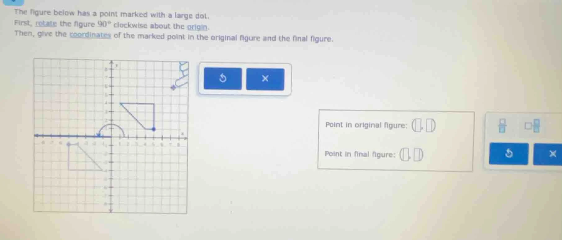 the figure below has a point marked with a large dot. first, rotate the…