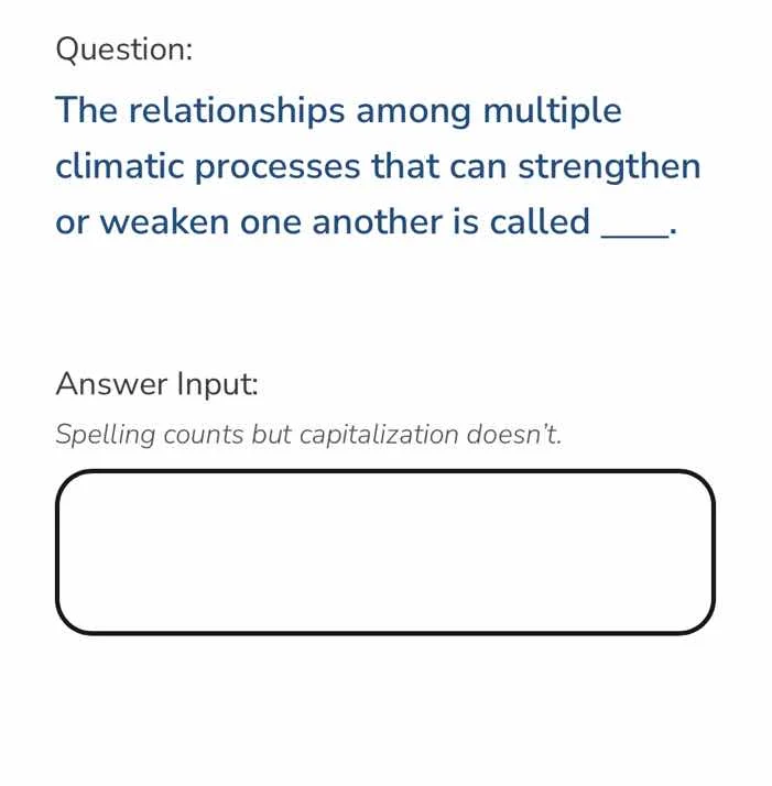 question: the relationships among multiple climatic processes that can …