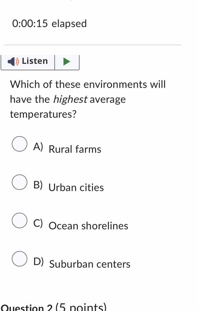 0:00:15 elapsed listen which of these environments will have the highes…