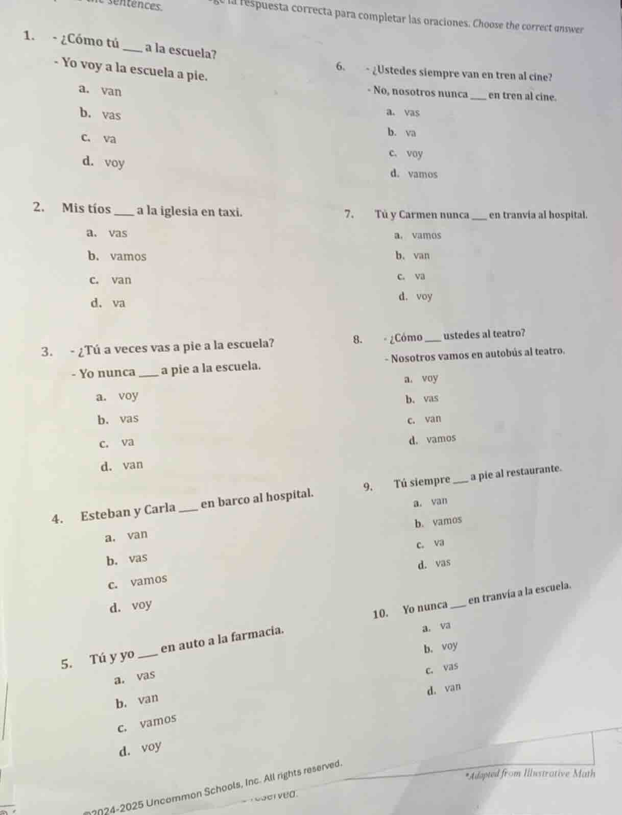 respuesta correcta para completar las oraciones. choose the correct ans…