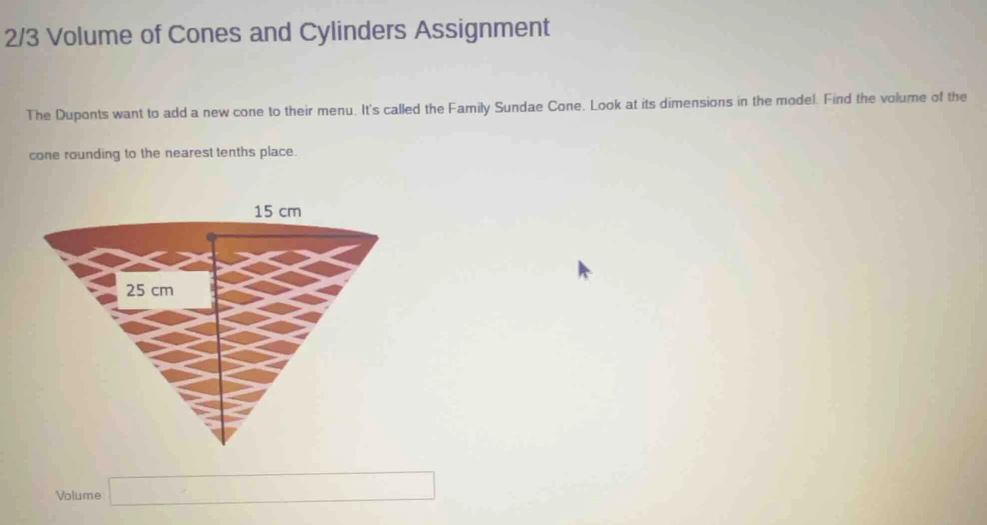 2/3 volume of cones and cylinders assignment the duponts want to add a …