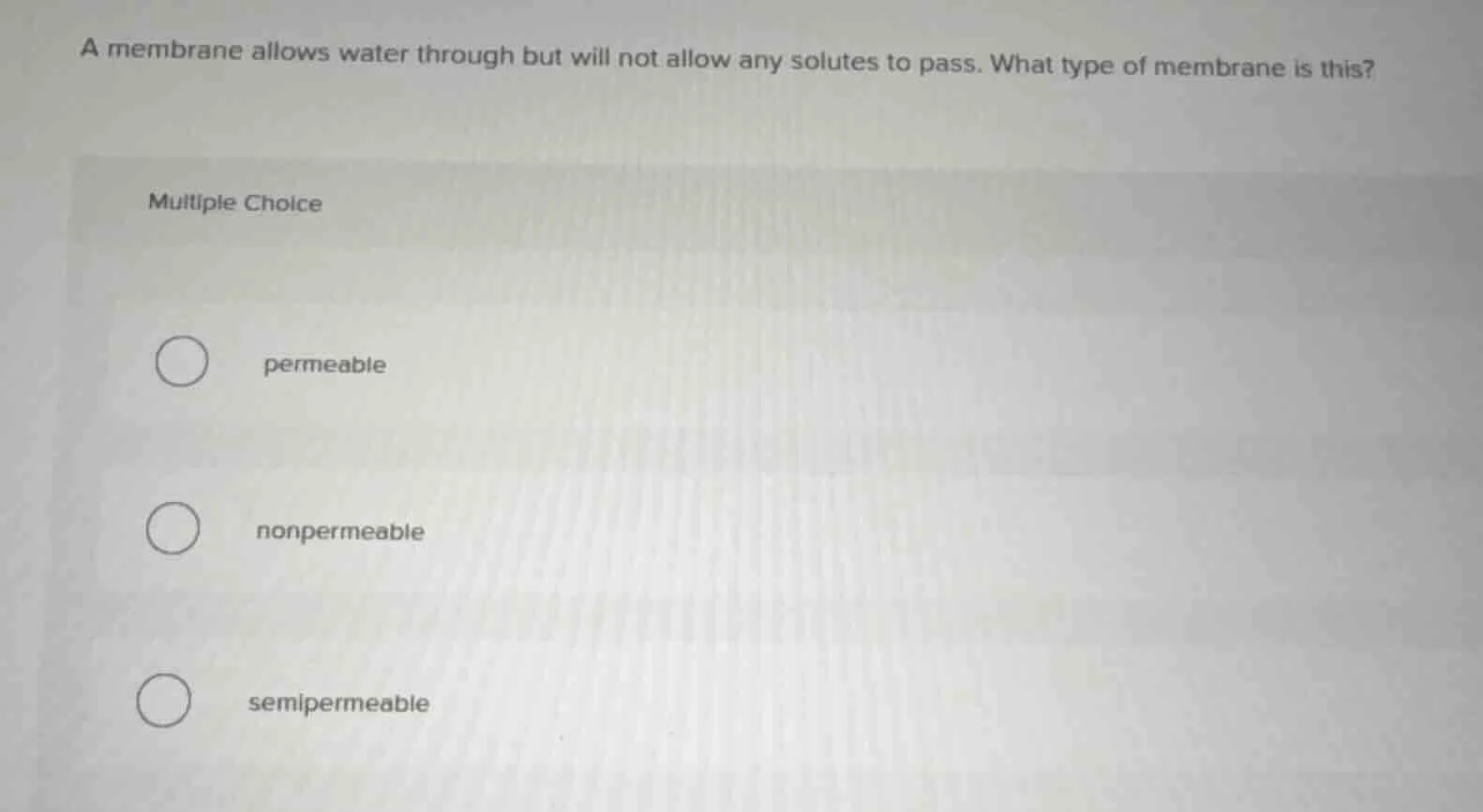 a membrane allows water through but will not allow any solutes to pass.…