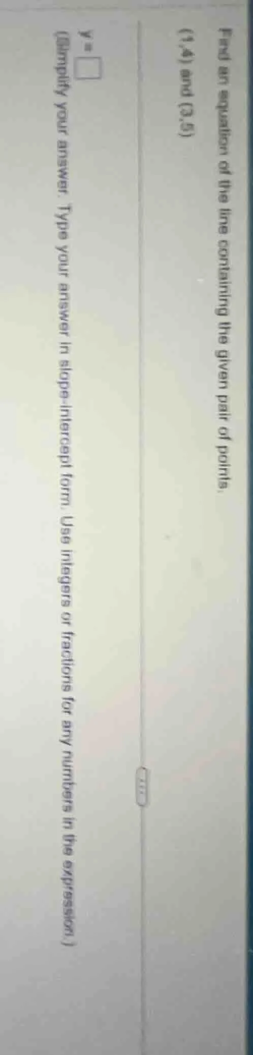 find an equation of the line containing the given pair of points. (1,4)…