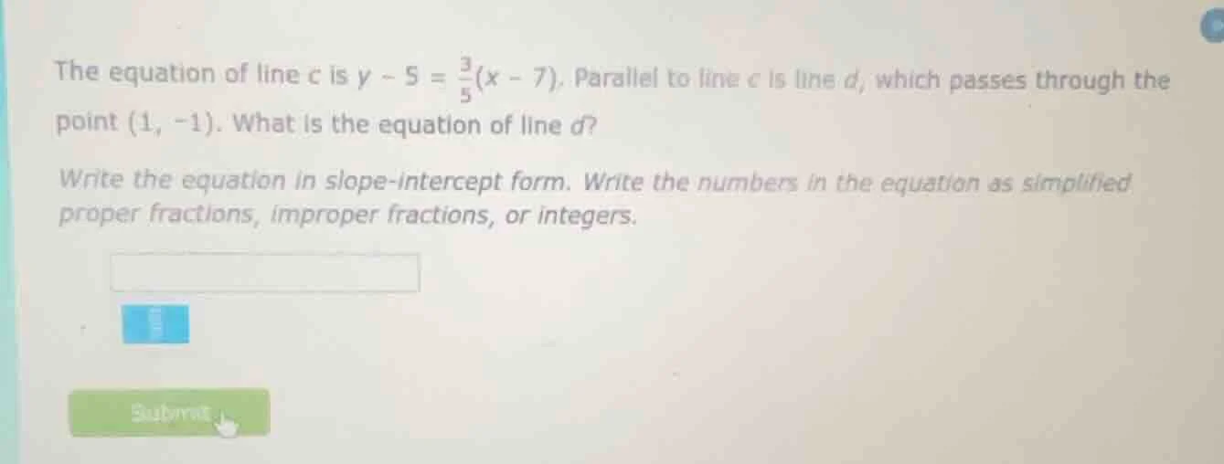 the equation of line c is $y - 5 = \\frac{3}{5}(x - 7)$. parallel to li…