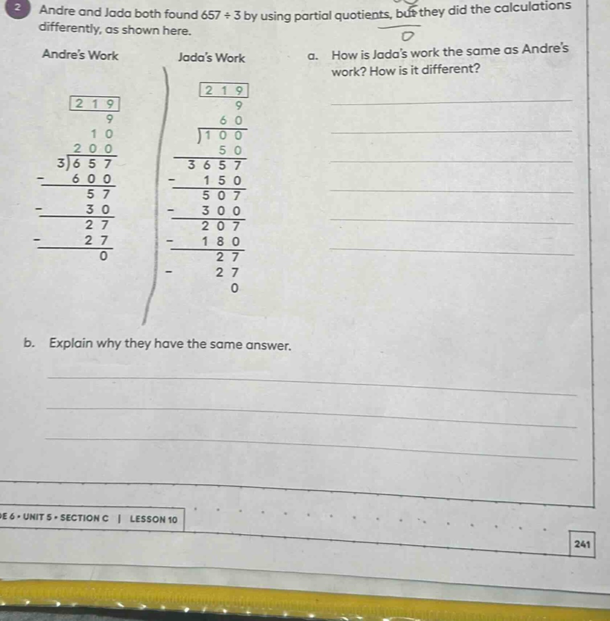 2 andre and jada both found 657 ÷ 3 by using partial quotients, but the…