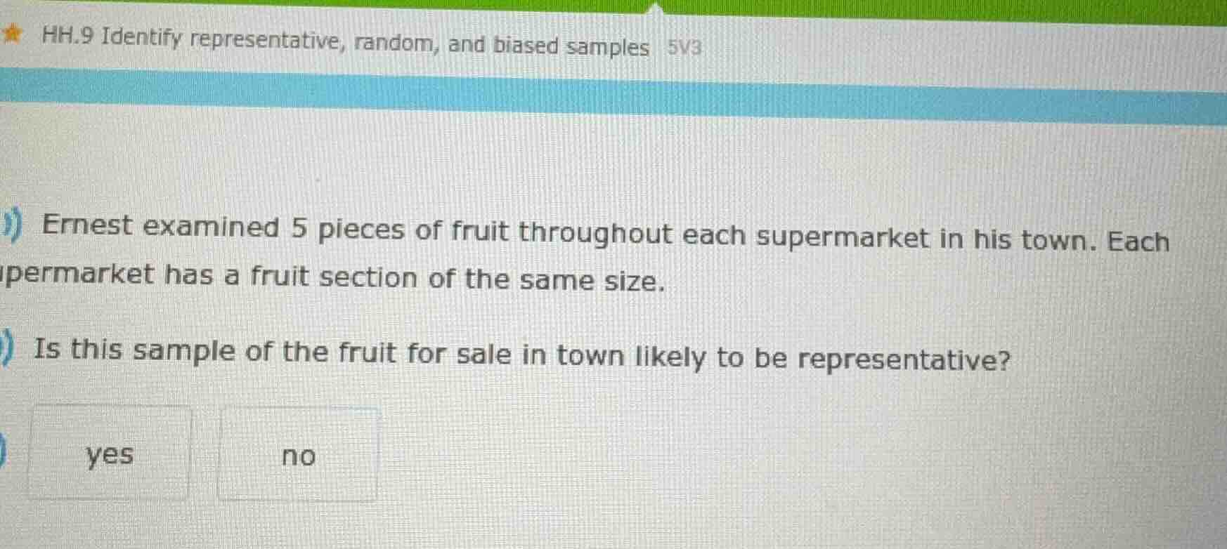 hh.9 identify representative, random, and biased samples 5v3 ernest exa…