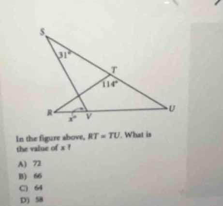 in the figure above, rt = tu. what is the value of x? a) 72 b) 66 c) 64…