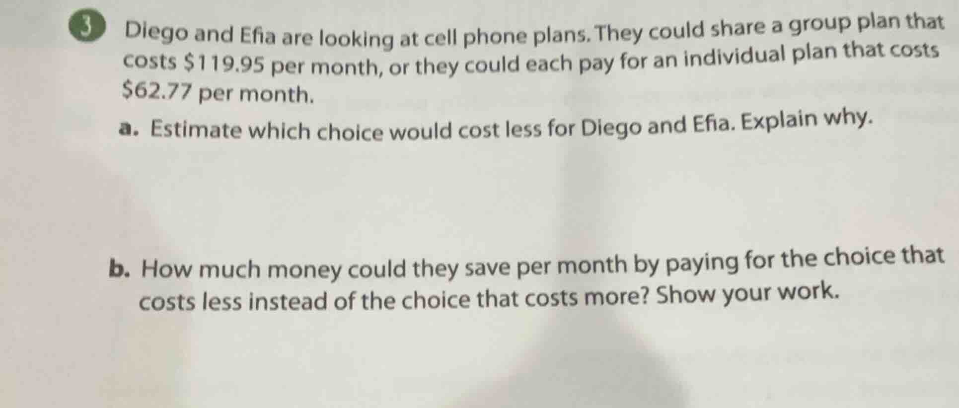 3 diego and efia are looking at cell phone plans. they could share a gr…