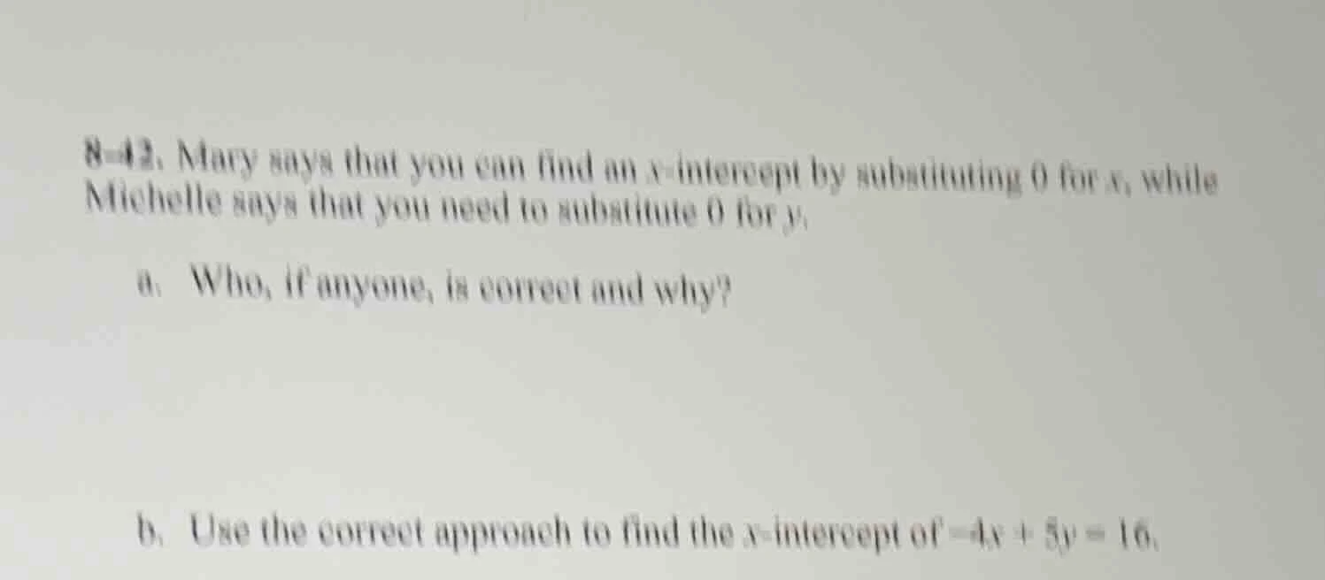 8-42. mary says that you can find an x-intercept by substituting 0 for …