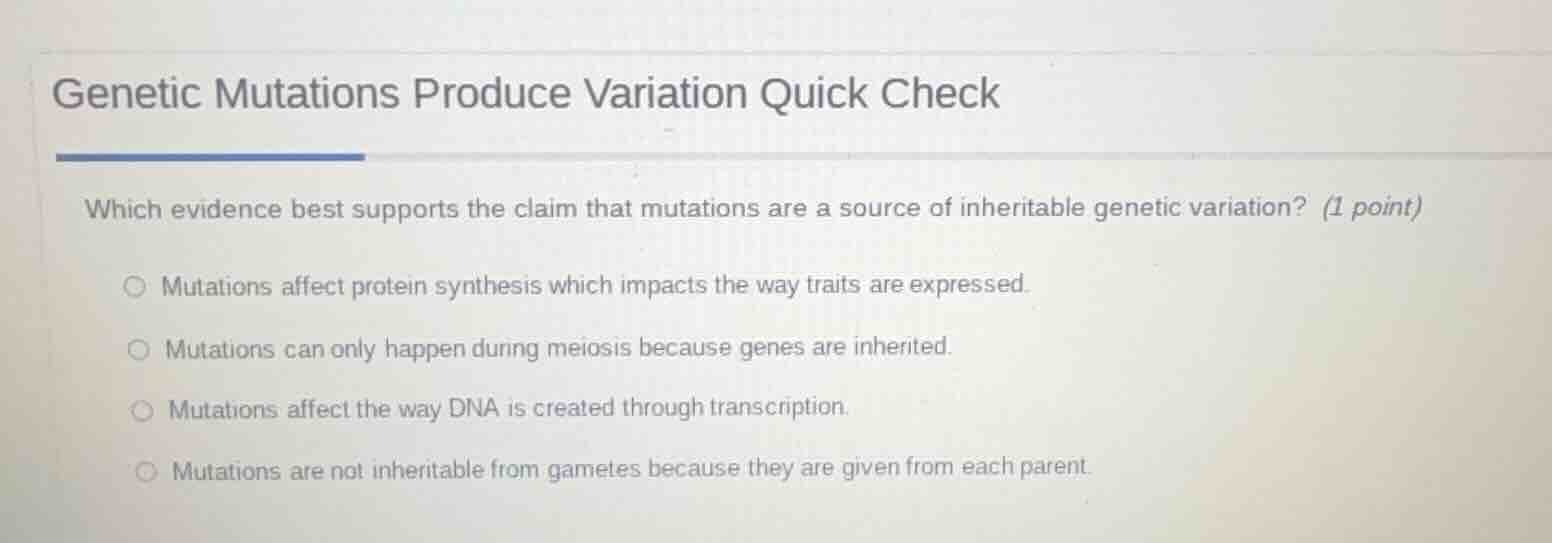 genetic mutations produce variation quick check which evidence best sup…