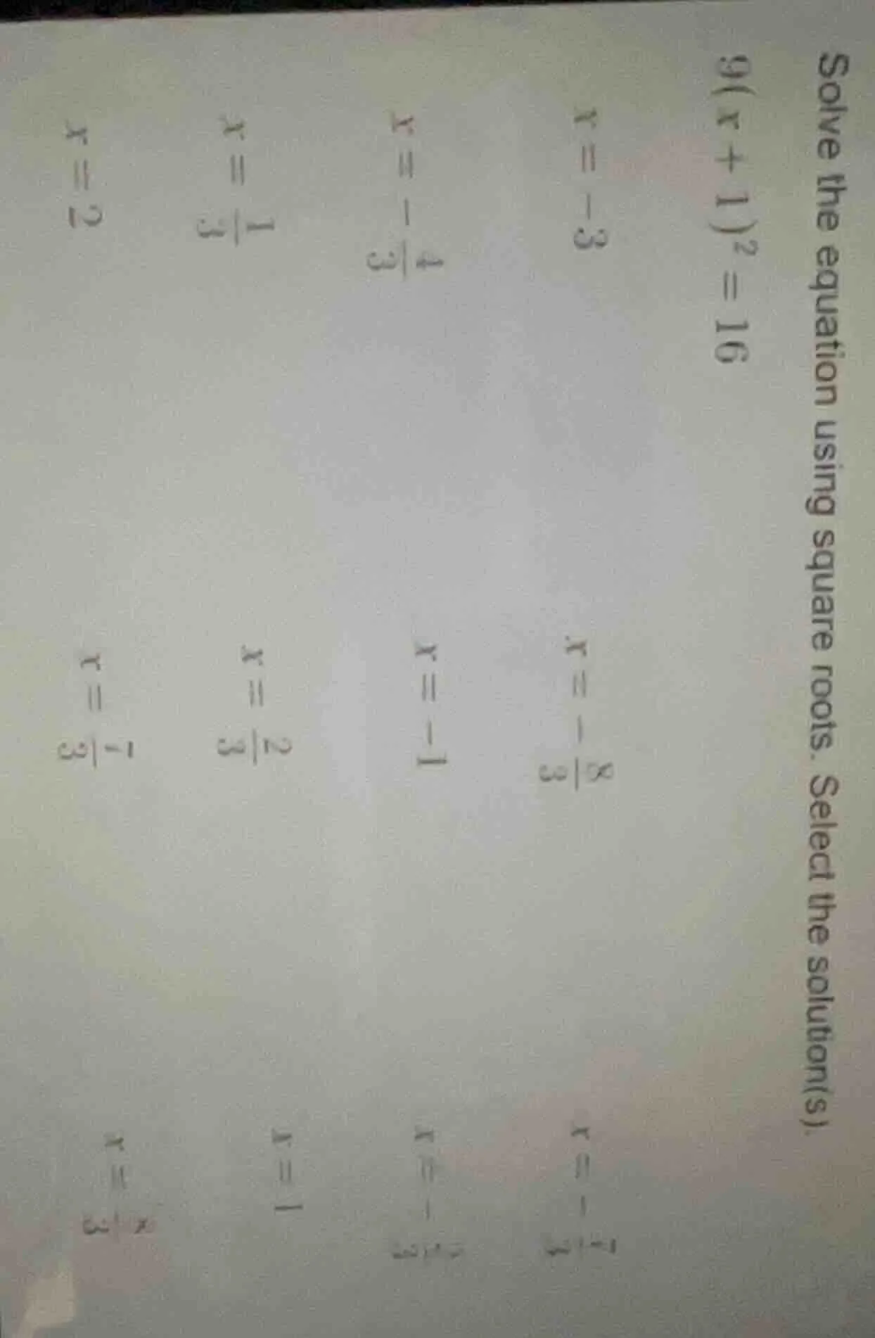solve the equation using square roots. select the solution(s). 9(x + 1)…