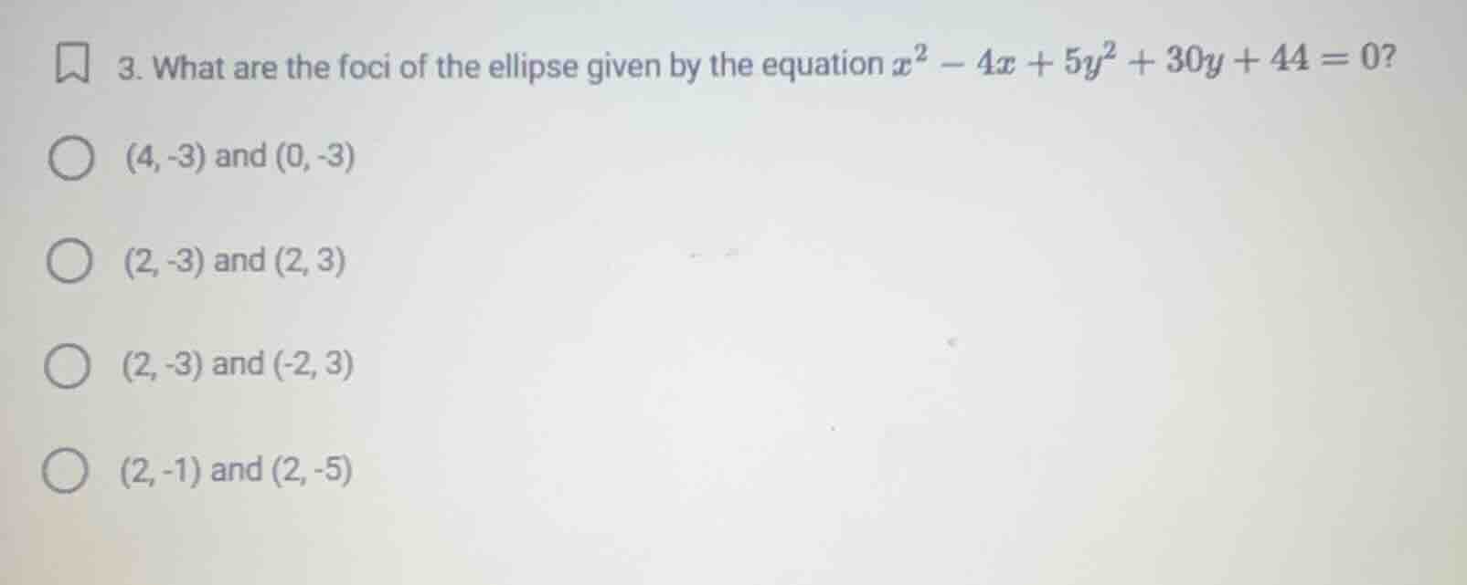 3. what are the foci of the ellipse given by the equation $x^2 - 4x + 5…
