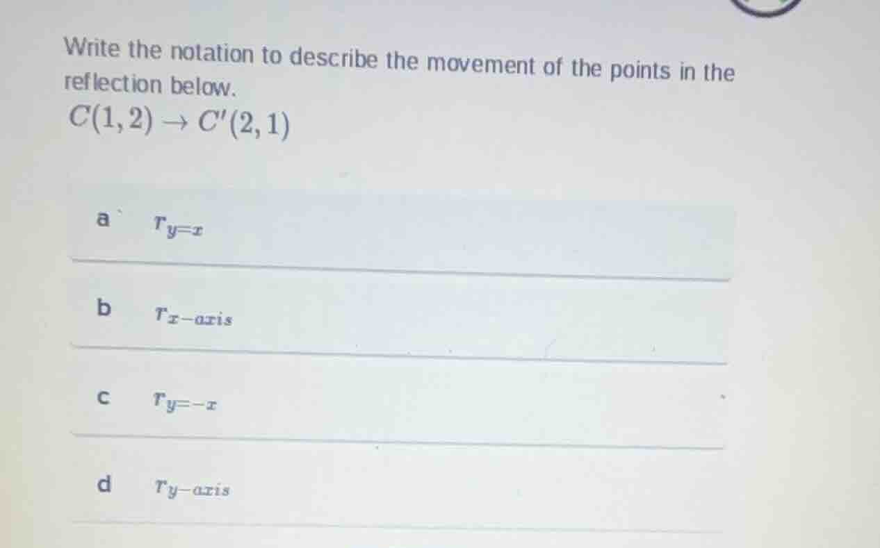 write the notation to describe the movement of the points in the reflec…