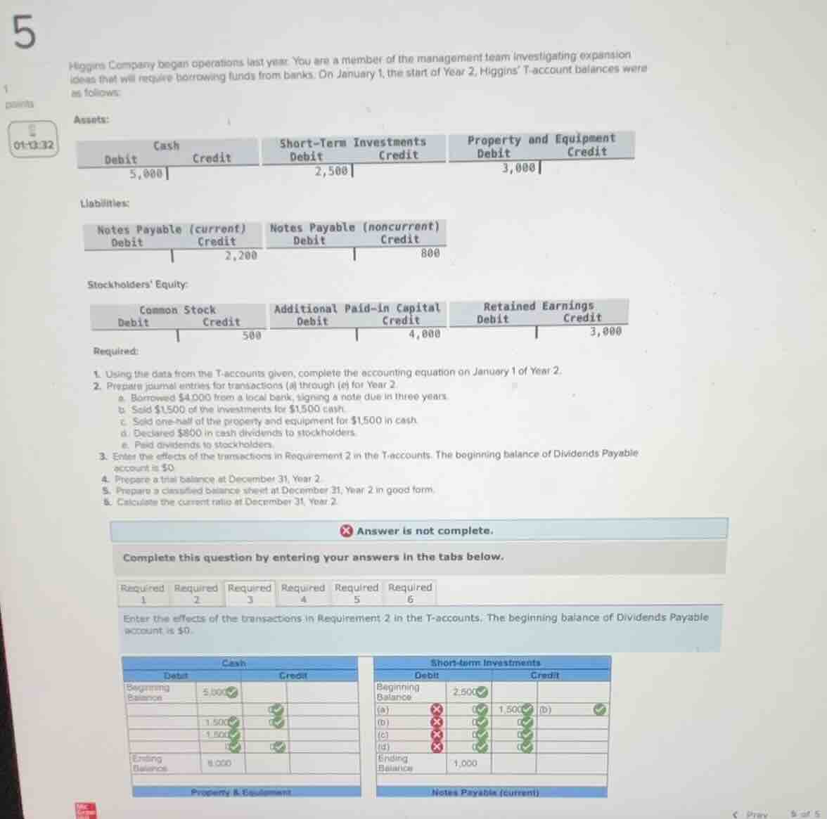 5 higgins company began operations last year. you are a member of the m…