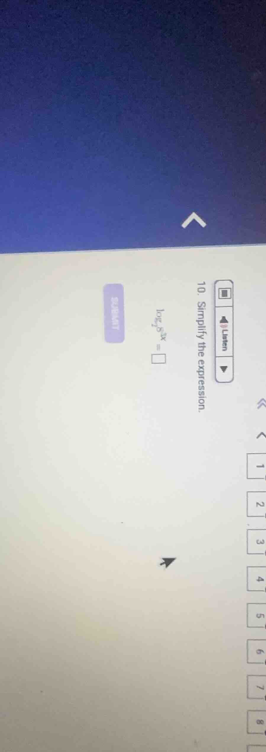 10. simplify the expression. (log_{9} 9^{3x} = square)
